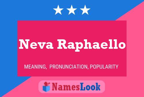 Neva Raphaello Name Poster