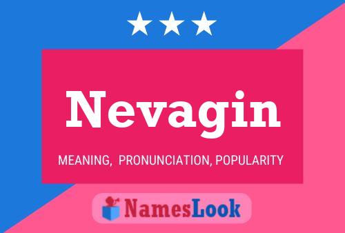 Nevagin Name Poster