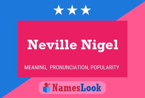 Neville Nigel Name Poster