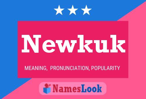 Newkuk Name Poster