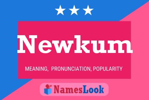 Newkum Name Poster