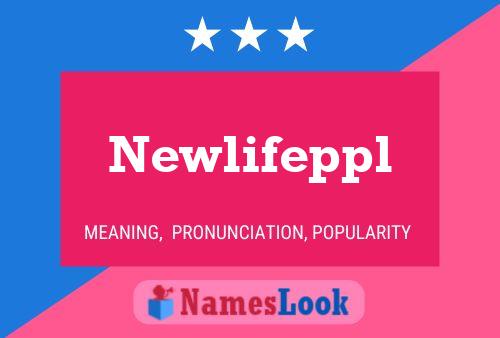 Newlifeppl Name Poster