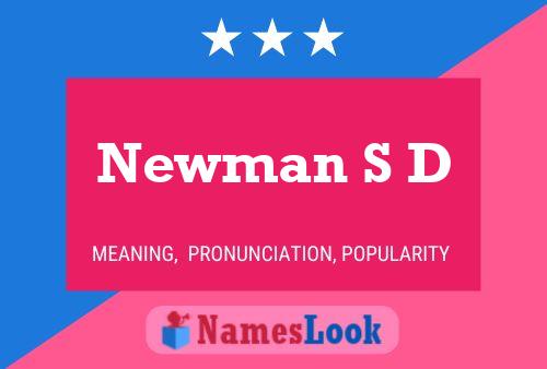 Newman S D Name Poster