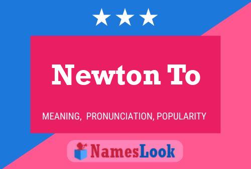 Newton To Name Poster