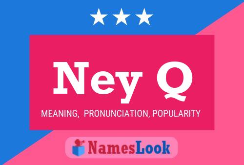 Ney Q Name Poster