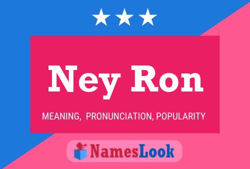 Ney Ron Name Poster