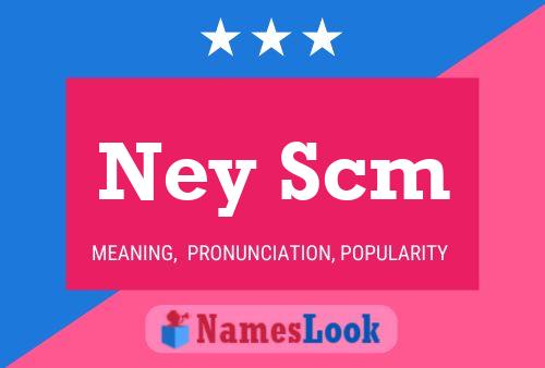 Ney Scm Name Poster