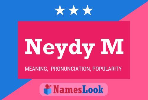 Neydy M Name Poster