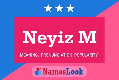 Neyiz M Name Poster