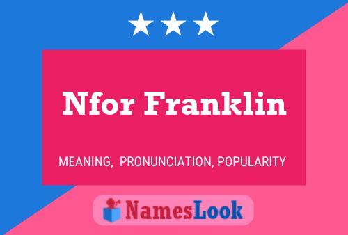 Nfor Franklin Name Poster