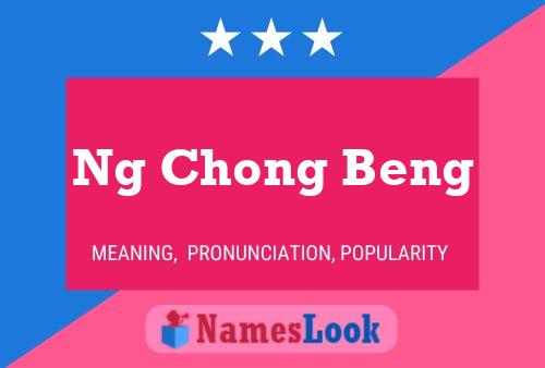 Ng Chong Beng Name Poster