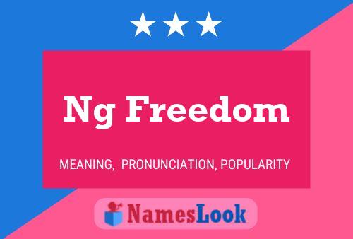 Ng Freedom Name Poster