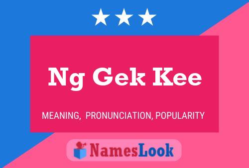 Ng Gek Kee Name Poster