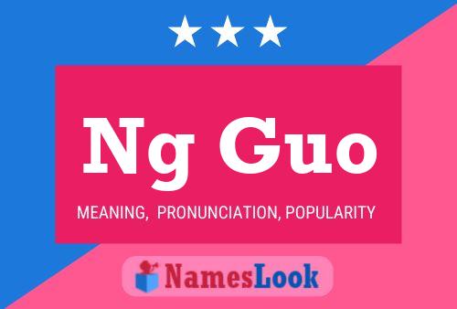 Ng Guo Name Poster