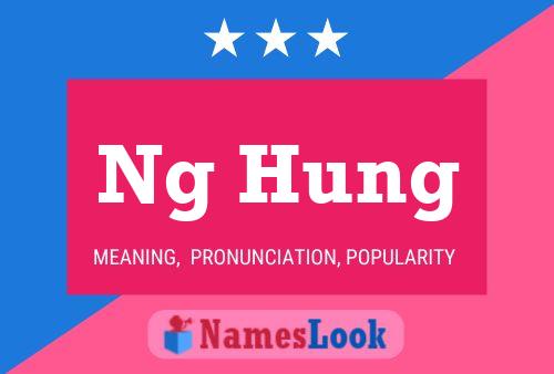 Ng Hung Name Poster