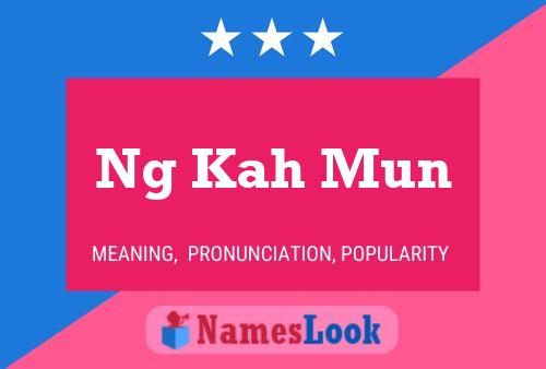 Ng Kah Mun Name Poster