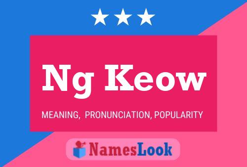 Ng Keow Name Poster