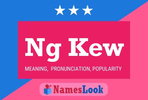 Ng Kew Name Poster