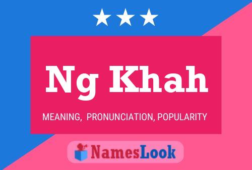 Ng Khah Name Poster