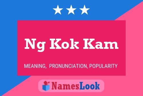 Ng Kok Kam Name Poster