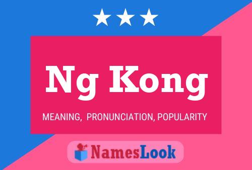 Ng Kong Name Poster