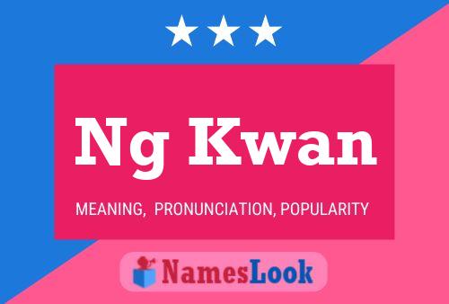 Ng Kwan Name Poster