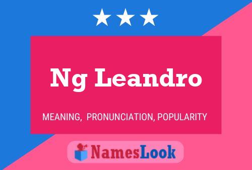 Ng Leandro Name Poster