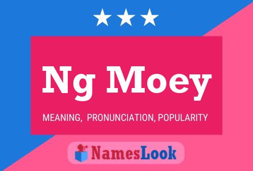 Ng Moey Name Poster