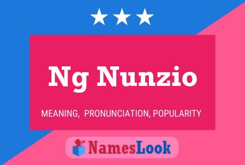 Ng Nunzio Name Poster