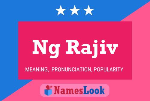 Ng Rajiv Name Poster