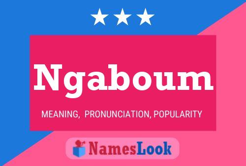 Ngaboum Name Poster