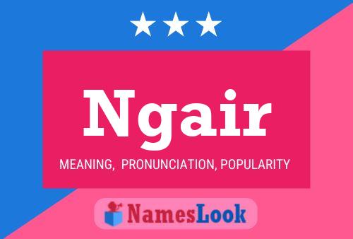 Ngair Name Poster