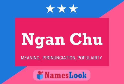 Ngan Chu Name Poster