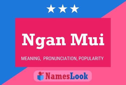 Ngan Mui Name Poster