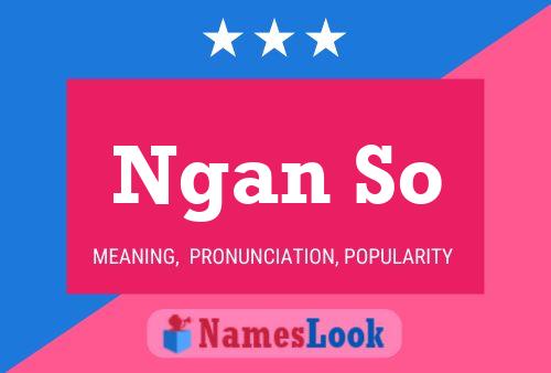 Ngan So Name Poster