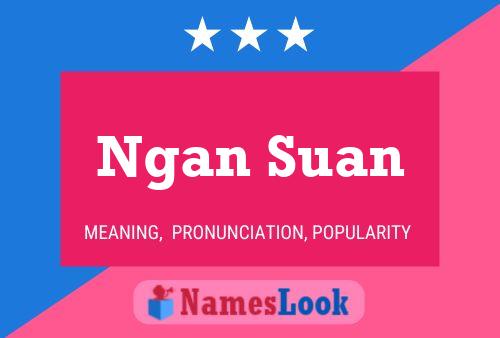 Ngan Suan Name Poster