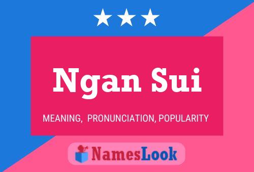 Ngan Sui Name Poster