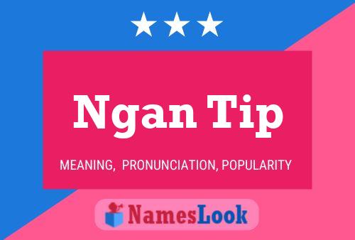 Ngan Tip Name Poster