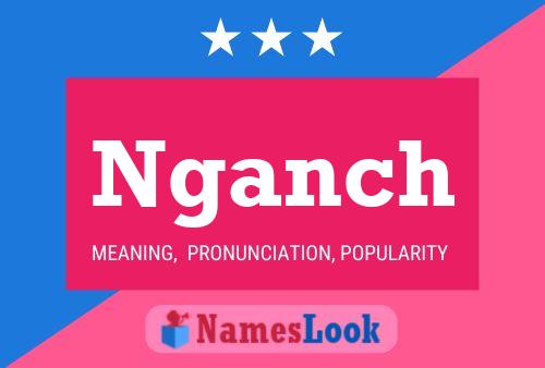 Nganch Name Poster