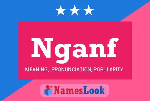 Nganf Name Poster