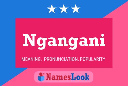 Ngangani Name Poster