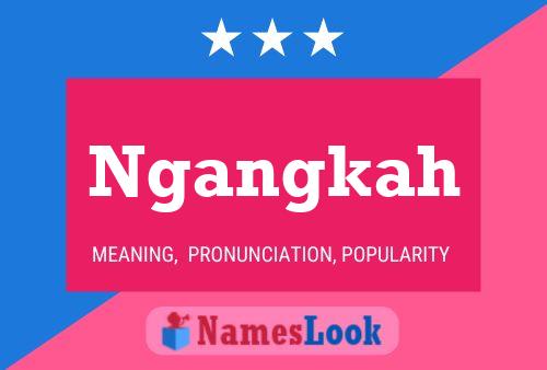 Ngangkah Name Poster