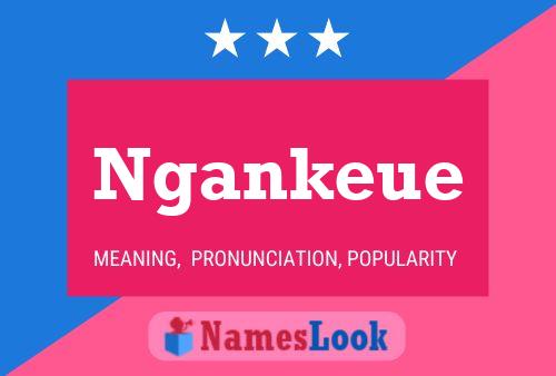 Ngankeue Name Poster