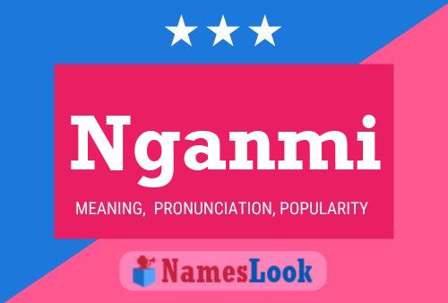 Nganmi Name Poster