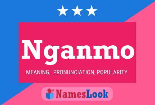 Nganmo Name Poster