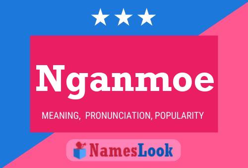 Nganmoe Name Poster