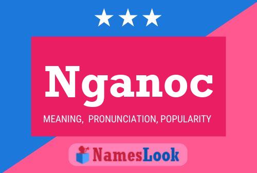 Nganoc Name Poster