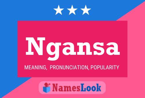 Ngansa Name Poster