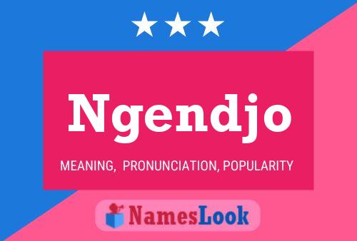 Ngendjo Name Poster