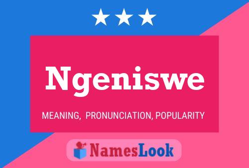 Ngeniswe Name Poster